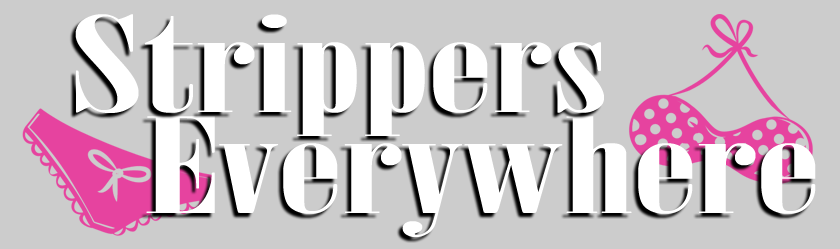 Strippers Everywhere!